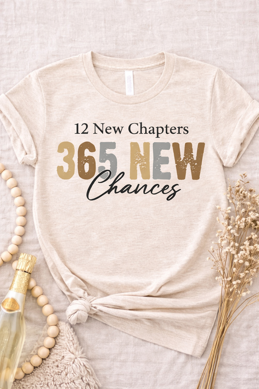 12 New Chapters · 365 New Chances Tee