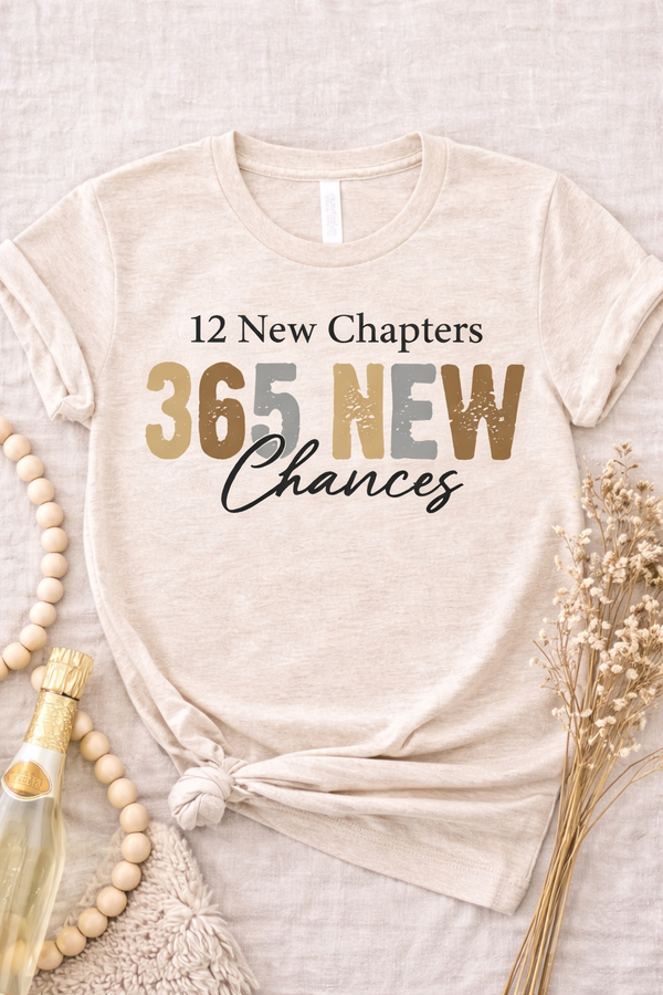 12 New Chapters · 365 New Chances Tee